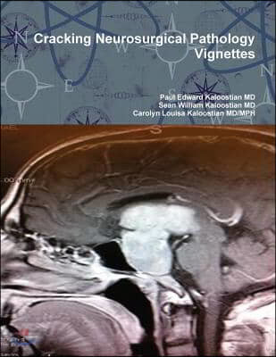 Cracking Neurosurgical Pathology Vignettes