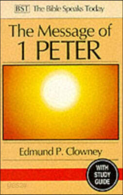 The Message of 1 Peter