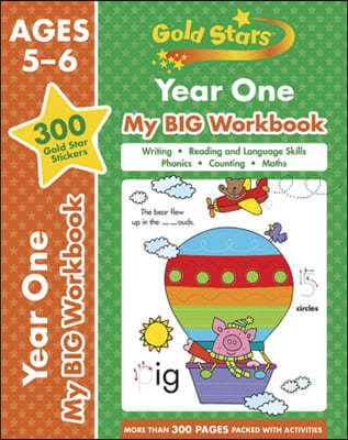 The Gold Stars Year One My BIG Workbook (Includes 300 gold star stickers, Ages 5 - 6)