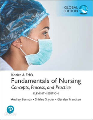 Kozier & Erb's Fundamentals of Nursing, Global Edition, 11/E