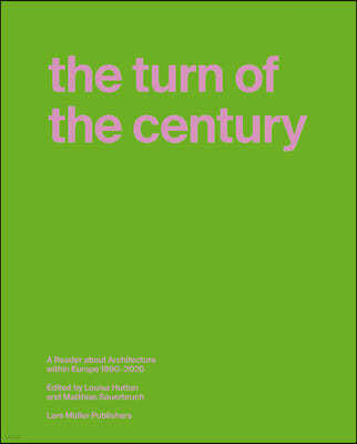 Turn of the Century: A Reader about Architecture in Europe 1990-2020