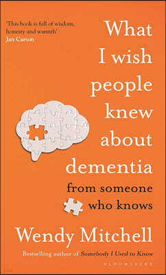 The What I Wish People Knew About Dementia