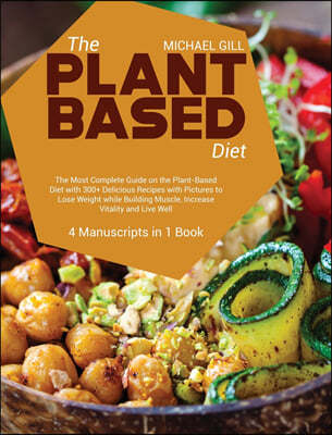 The Plant Based Diet