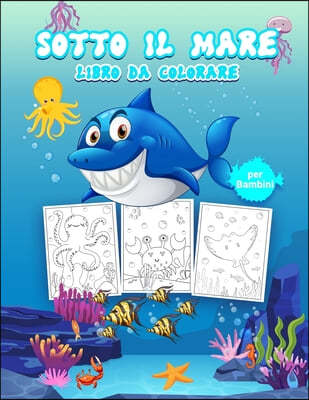 Sotto il Mare Libro da Colorare per Bambini