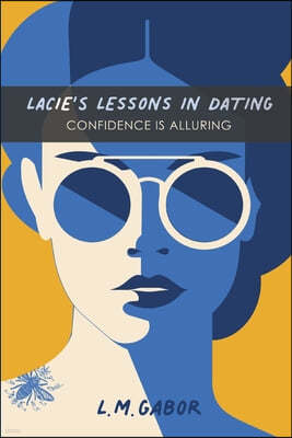 Lacie's Lessons In Dating