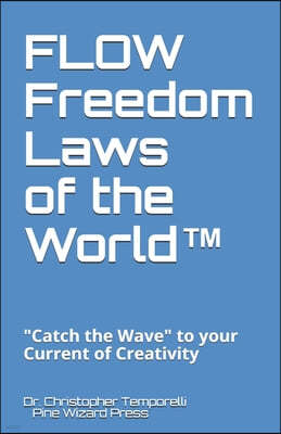 FLOW Freedom Laws of the World (TM)