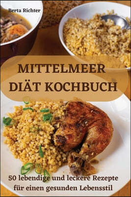 Mittelmeer Diat Kochbuch