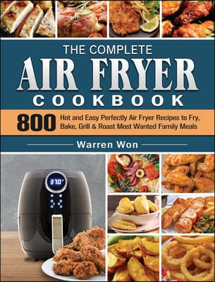 The Complete Air Fryer Cookbook