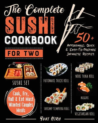 The Complete Sushi Cookbook for Two