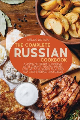 The Complete Russian Cookbook