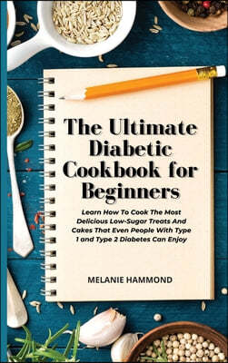 The Ultimate Diabetic Cookbook for Beginners