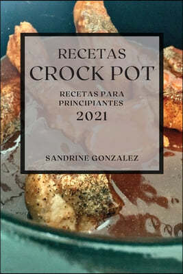 Recetas Crock Pot 2021