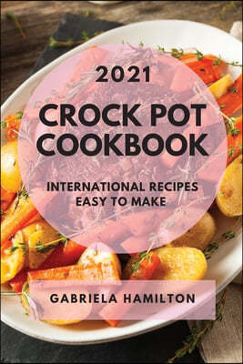 Crock Pot Cookbook 2021