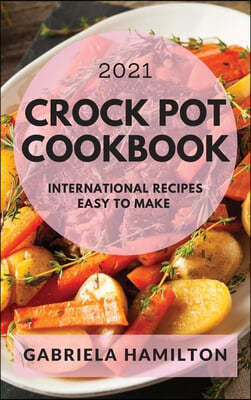 Crock Pot Cookbook 2021