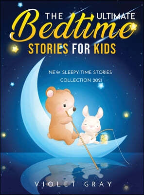 The Ultimate Bedtime Stories for Kids