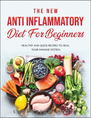 The New Anti Inflammatory Diet for Beginners 2021