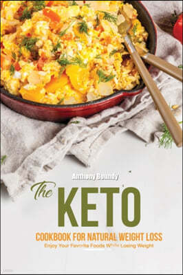 The Keto Cookbook for Natural Weight Loss
