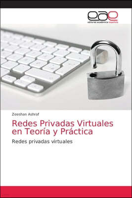 Redes Privadas Virtuales en Teoria y Practica