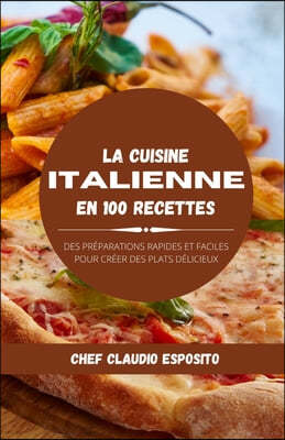 La cuisine italienne en 100 recettes