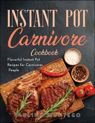 Instant Pot Carnivore Cookbook