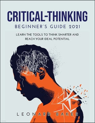 Critical Thinking Beginner's Guide 2021