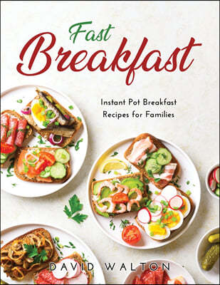 FAST BREAKFAST: INSTANT POT BREAKFAST RE