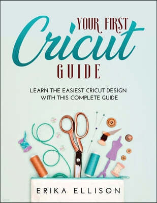 Your First Cricut Guide