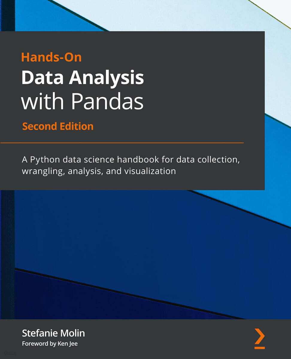 Hands-On Data Analysis with Pandas - Second Edition: A Python data science handbook for data collection, wrangling, analysis, and visualization