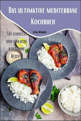 Das ultimative mediterrane Kochbuch