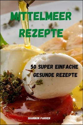 Mittelmeer Rezepte