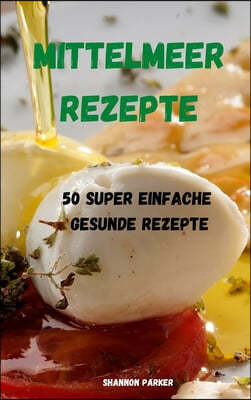 Mittelmeer Rezepte