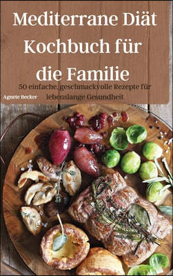 Mediterrane Diat Kochbuch fur die Familie