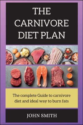 THE CARNIVORE Diet PLAN