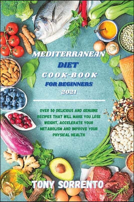 Mediterranean Diet Cook-Book for Beginners 2021