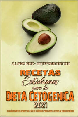 Recetas Cotidianas Para La Dieta Cetogenica 2021