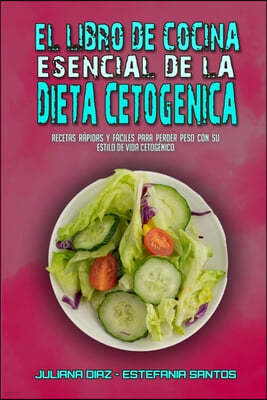 El Libro De Cocina Esencial De La Dieta Cetogenica