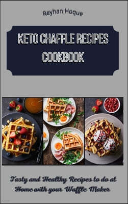 Keto Chaffle Recipes Cookbook