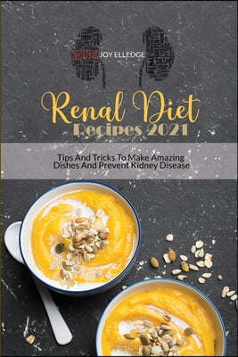 Renal Diet Recipes 2021