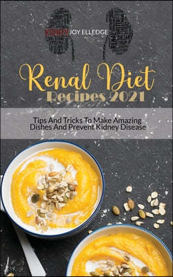 Renal Diet Recipes 2021