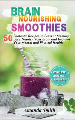 Brain Nourishing Smoothies