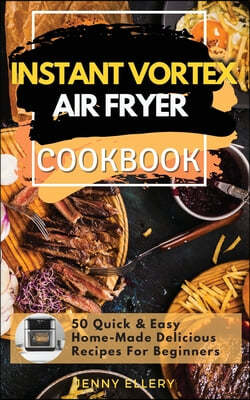 INSTANT VORTEX AIR FRYER COOKBOOK