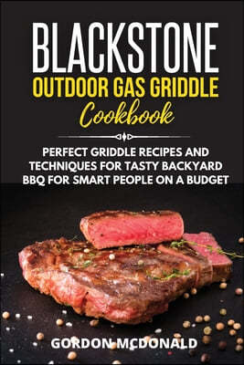 Blackstone Outdoor Gas Griddle Cookbook