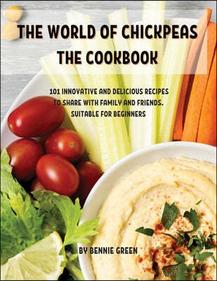 Th World of Chickpas Th Cookbook