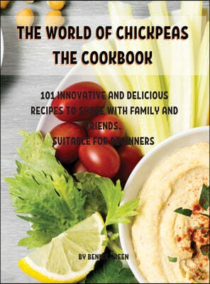 Th World of Chickpas Th Cookbook