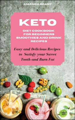 Keto Diet Cookbook for Beginners Smoothies and Drink  Recipes