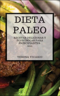 Dieta Paleo 2021 (Paleo Diet 2021 Spanish Edition)