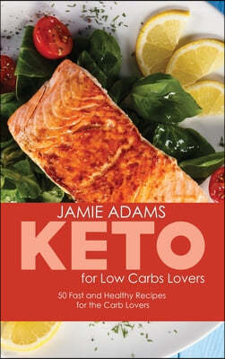 Keto for Low Carb Lovers