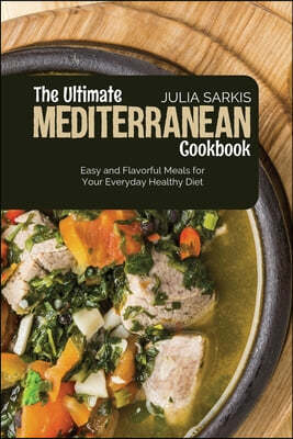 The Ultimate Mediterranean Cookbook