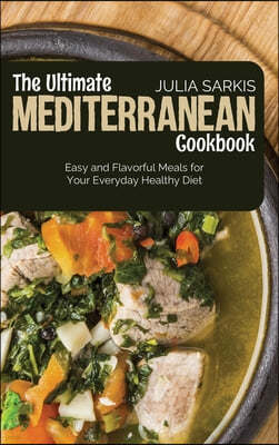 The Ultimate Mediterranean Cookbook