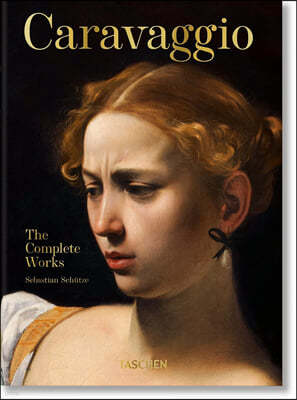 Caravaggio. the Complete Works. 40th Ed.